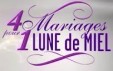 Emission mariage TF1 paris 4 mariages et 1 lune de miel
